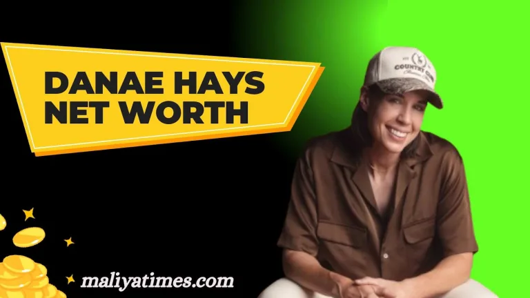 Danae Hays Net Worth