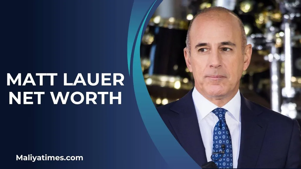 Matt Lauer Net Worth