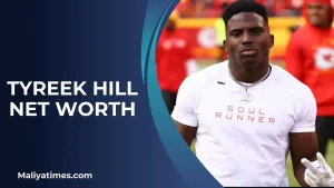 Tyreek Hill Net Worth