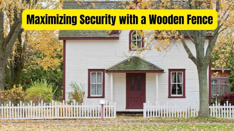 Maximizing Security with a Wooden Fence