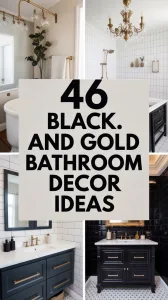 Black and Gold Bathroom Decor Ideas